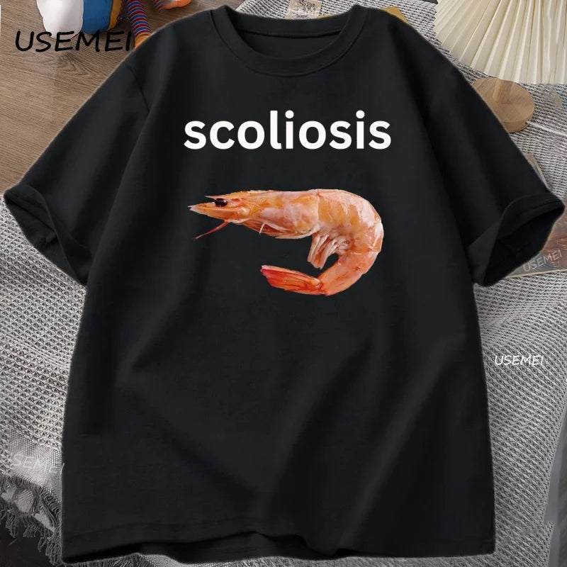 Shrimp with Scoliosis Graphic T Shirts Meme Cotton Short Sleeve Round Neck Top