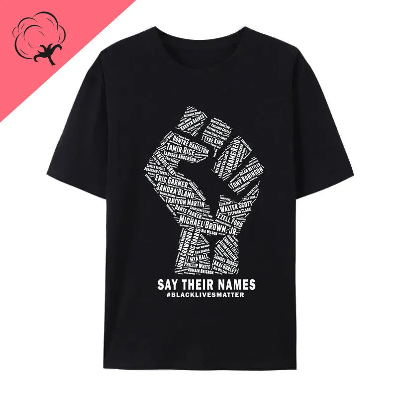 Black Pride Gifts Black Lives Matter Say Their Names Cotton Print T Shirt Creative Men Women Short Sleeve Fashion Casual Tops